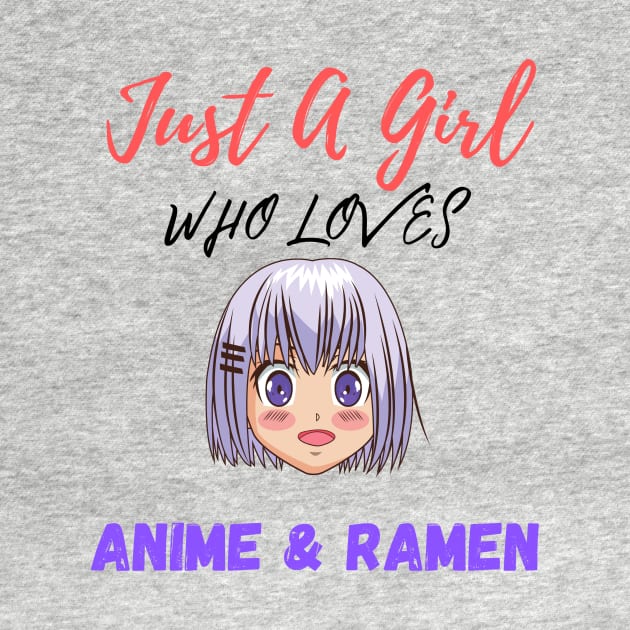 Just A Girl Who loves Anime and Ramen Japanese T-shirt by DRISSI